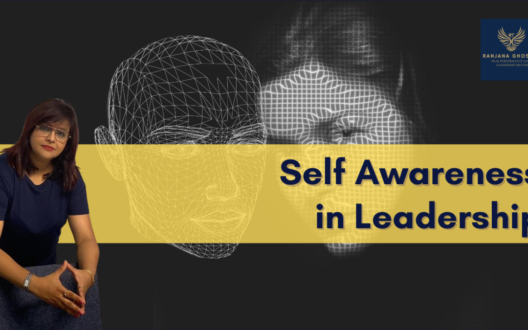 Self – Awareness in Leadership