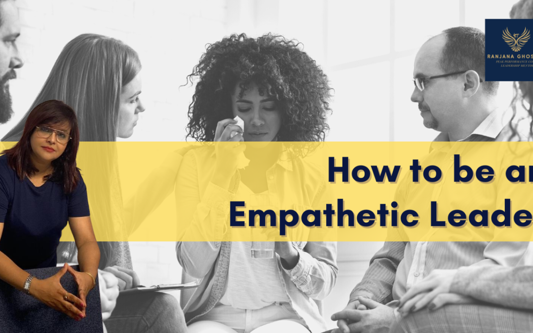 How to Be an Empathetic Leader?